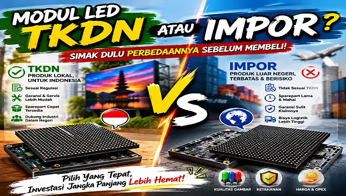 Modul LED TKDN atau Impor? Simak Dulu Perbedaannya Sebelum Membeli
