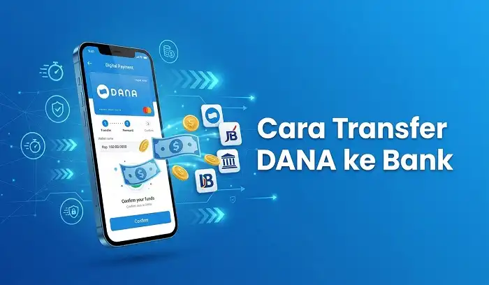 Cara Transfer DANA ke Bank dengan Mudah, Lengkap dari Awal sampai Berhasi
