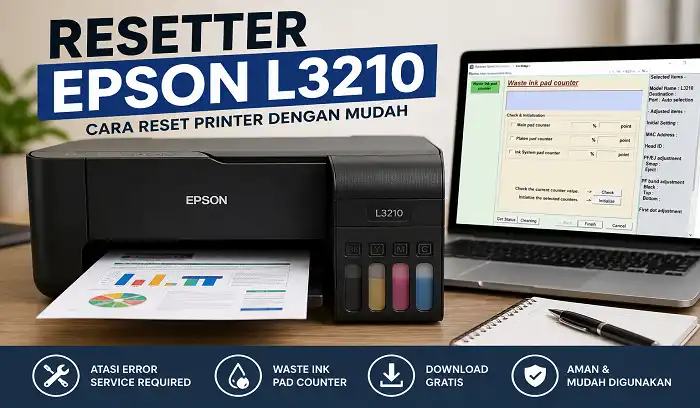 Resetter Epson L3210 Terbaru: Download, Cara Reset, dan Mengatasi Error Service Required